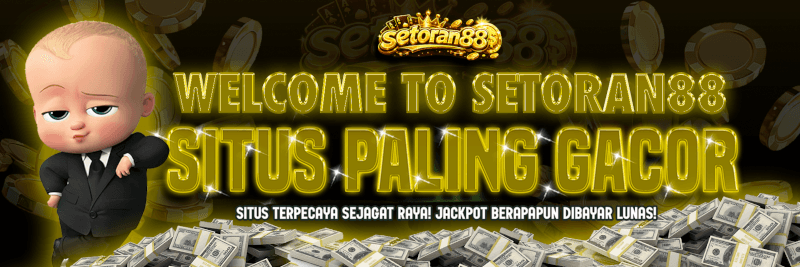 Welcome to Setoran88 — Situs Paling Gacor